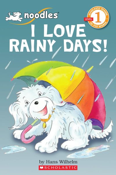 Scholastic Reader, Level 1: Noodles - I Love Rainy Days! cover