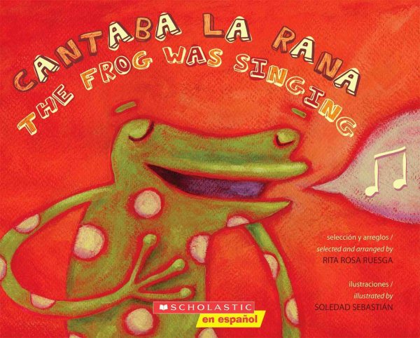 Cantaba la rana / The Frog Was Singing (Bilingual) (Spanish and English Edition) cover