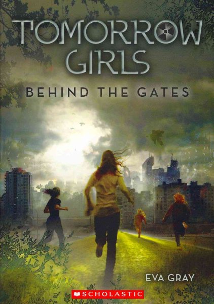 Tomorrow Girls: Behind the Gates cover