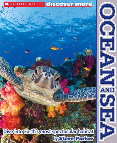 Scholastic Discover More: Ocean and Sea ( New Discovery Series : Marine )(Chinese Edition) cover