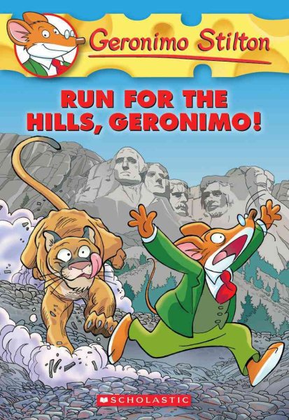 Run for the Hills, Geronimo! (Geronimo Stilton, No. 47) cover