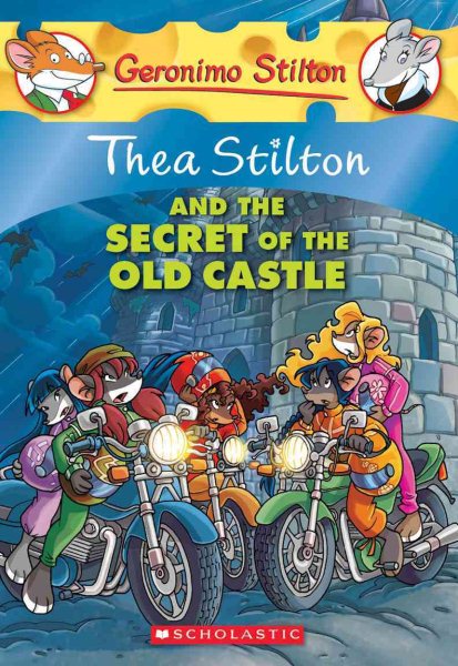 Thea Stilton and the Secret of the Old Castle (Thea Stilton #10): A Geronimo Stilton Adventure (10) cover