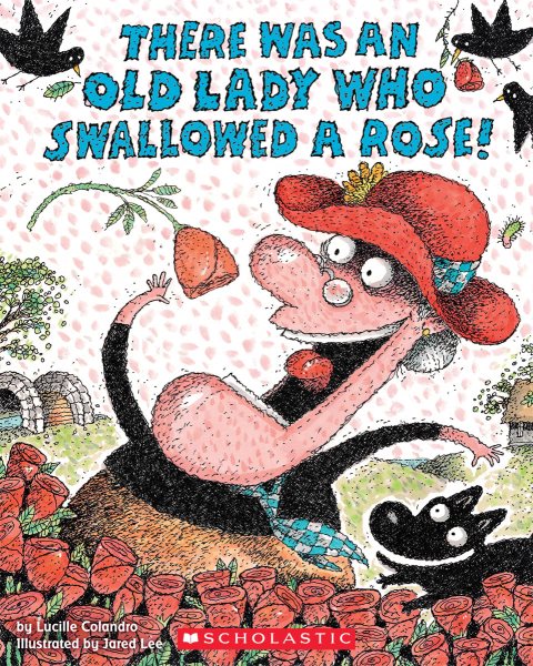 There Was an Old Lady Who Swallowed a Rose! cover