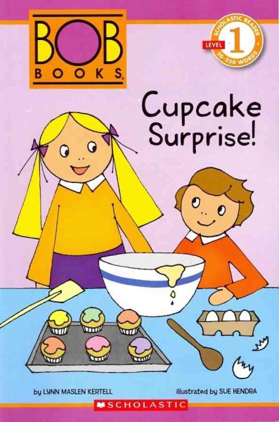 Scholastic Reader Level 1: BOB Books: Cupcake Surprise! cover