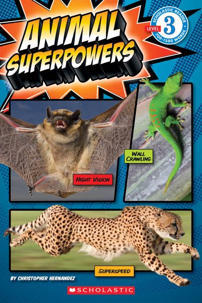 Animal Superpowers (Scholastic Reader, Level 3) cover