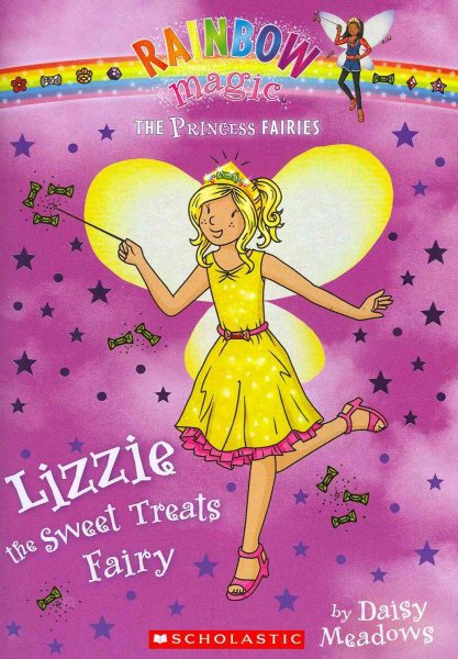 Princess Fairies #5: Lizzie the Sweet Treats Fairy: A Rainbow Magic Book cover