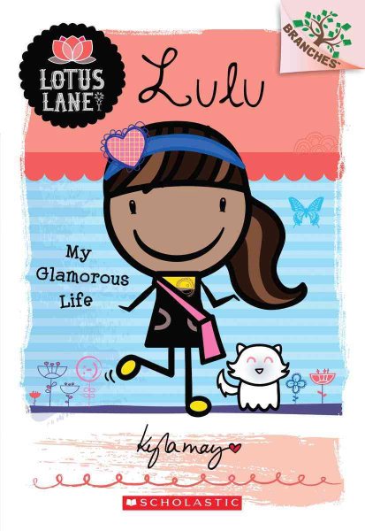 Lulu: My Glamorous Life (A Branches Book: Lotus Lane #3) (3) cover