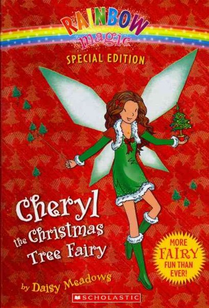Cheryl the Christmas Tree Fairy, Special Edition (Rainbow Magic) (Rainbow Magic Special Edition) cover