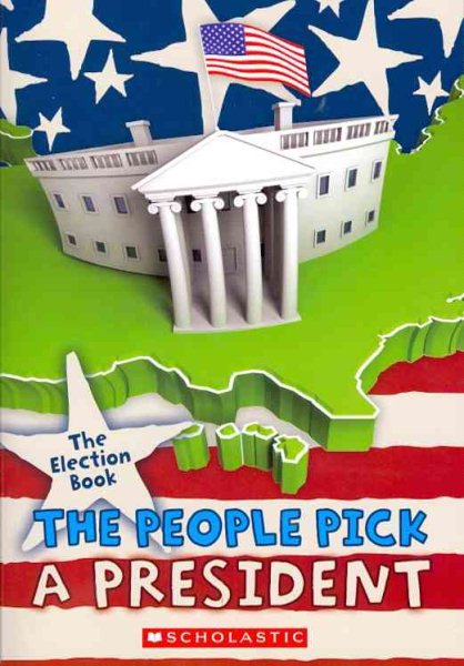 The Election Book: The People Pick a President cover