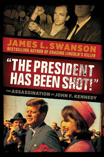 The President Has Been Shot!: The Assassination of John F. Kennedy cover