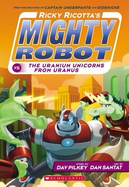 Ricky Ricotta's Mighty Robot vs. The Uranium Unicorns From Uranus cover