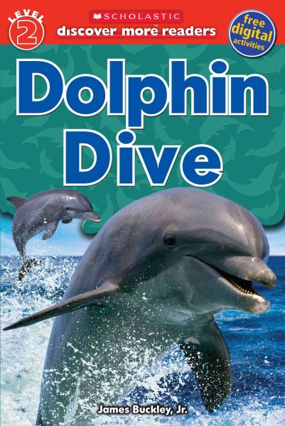 Scholastic Discover More Reader Level 2: Dolphin Dive (Scholastic Discover More Readers) cover
