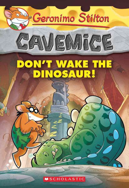 Don't Wake the Dinosaur! (Geronimo Stilton Cavemice #6) (6) cover