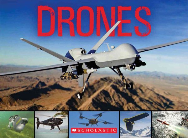 Drones: From Insect Spy Drones to Bomber Drones cover