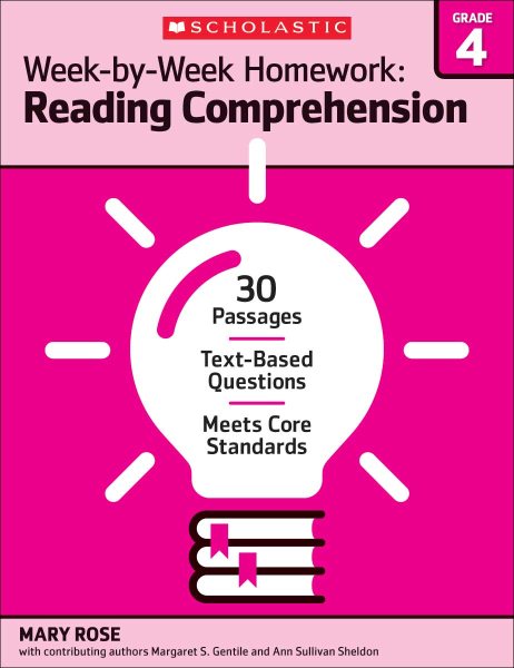 Week-by-Week Homework: Reading Comprehension Grade 4: 30 Passages • Text-based Questions • Meets Core Standards