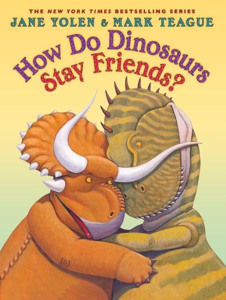 How Do Dinosaurs Stay Friends? cover