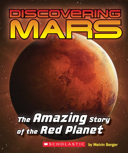 Discovering Mars: The Amazing Story of the Red Planet: The Amazing Story of the Red Planet cover