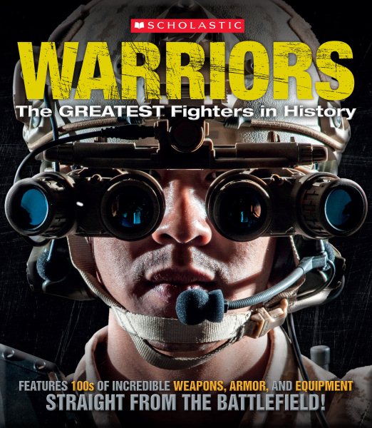 Warriors: The Greatest Fighters in History (Scholastic Photo Collections)