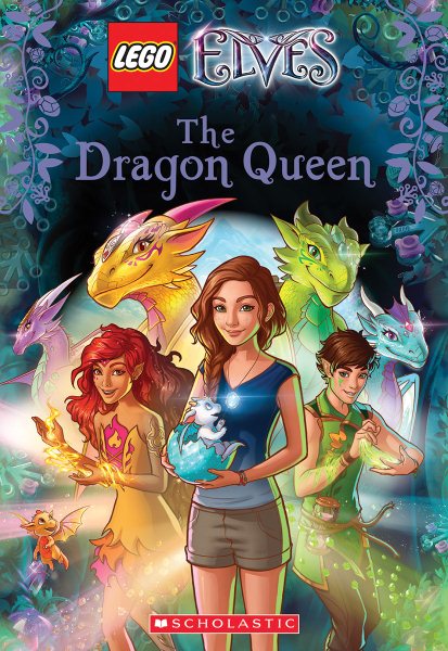 The Dragon Queen (LEGO Elves: Chapter Book #2) (2) cover