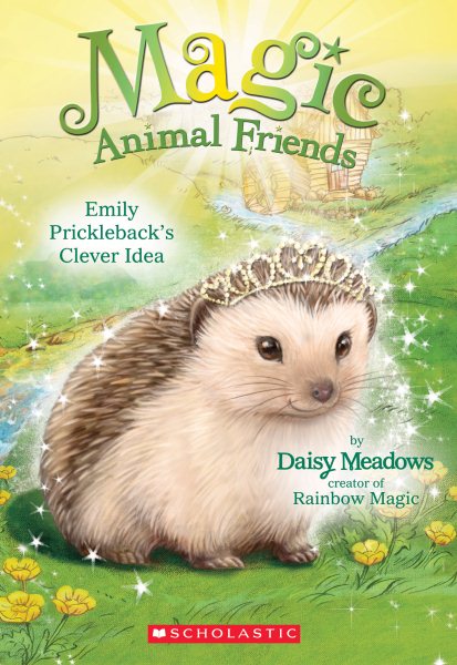 Emily Prickleback's Clever Idea (Magic Animal Friends #6) (6) cover