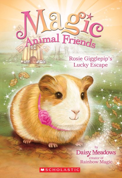 Rosie Gigglepip's Lucky Escape (Magic Animal Friends #8) cover