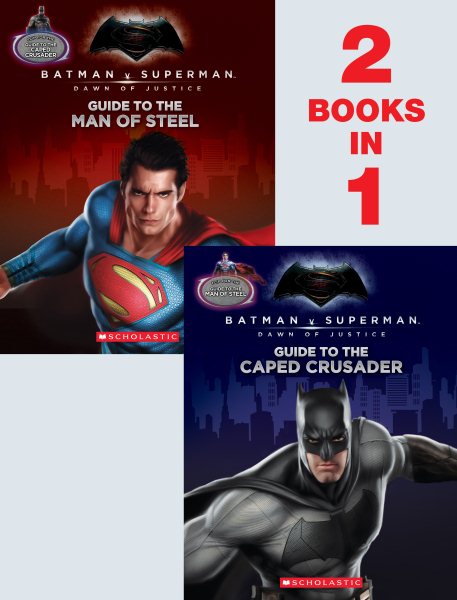 Guide to the Caped Crusader / Guide to the Man of Steel: Movie Flip Book (Batman vs. Superman: Dawn of Justice) cover