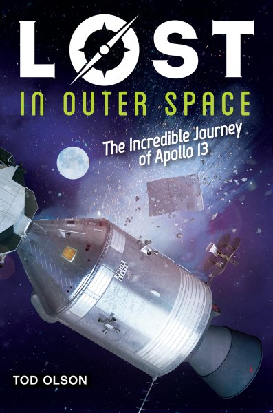 Lost in Outer Space: The Incredible Journey of Apollo 13 cover