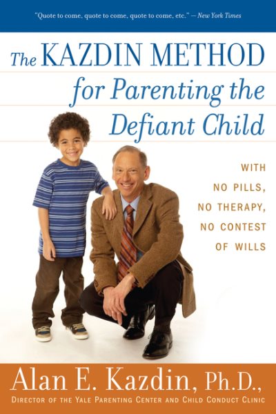 The Kazdin Method for Parenting the Defiant Child cover