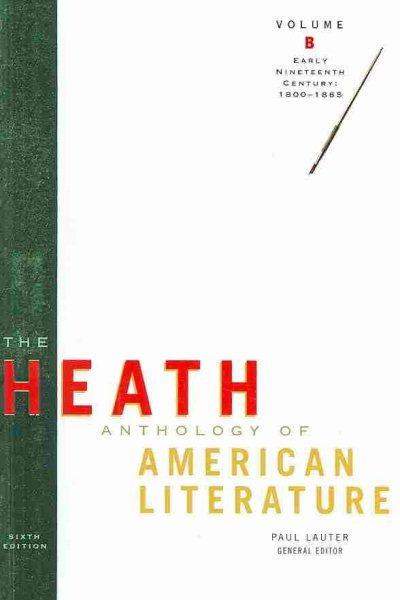 The Heath Anthology of American Literature: Volume B: Early Nineteenth Century: 1800-1865 (Heath Anthologies) cover