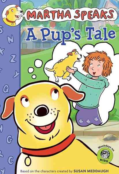 Martha Speaks: A Pup's Tale (Chapter Book) (Martha Speaks Chapter Books) cover