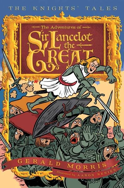 The Adventures of Sir Lancelot the Great (The Knights' Tales Series, 1) cover