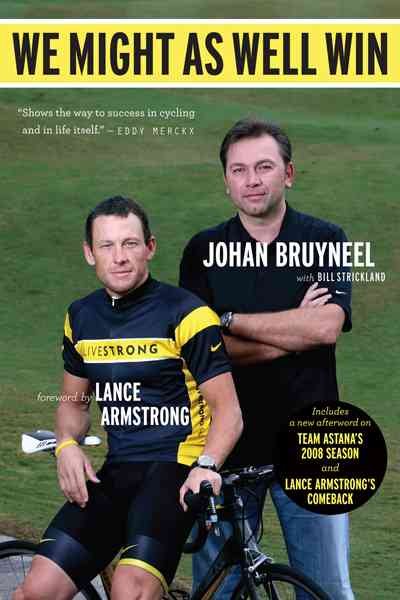 We Might As Well Win: On the Road to Success with the Mastermind Behind Eight Tour de France Victories cover