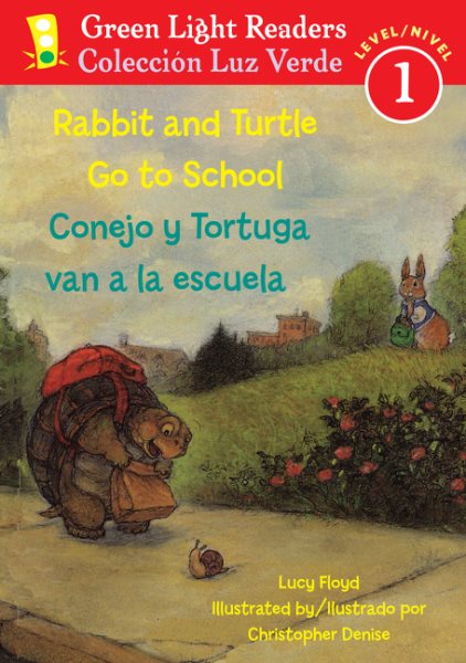 Rabbit and Turtle Go To School/Conejo y tortuga van a la escuela (Green Light Readers Level 1) (Spanish and English Edition) cover