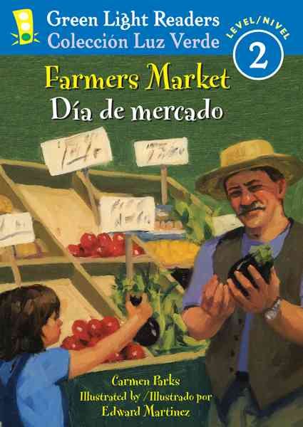 Farmers Market/Dia de mercado (Green Light Readers Level 2) (Spanish and English Edition) cover