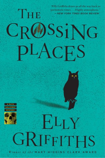 The Crossing Places (Ruth Galloway Mysteries) (Ruth Galloway Mysteries, 1) cover