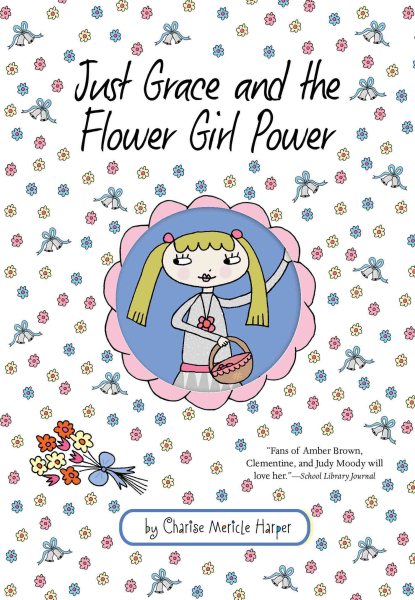Just Grace and the Flower Girl Power (8) (The Just Grace Series)