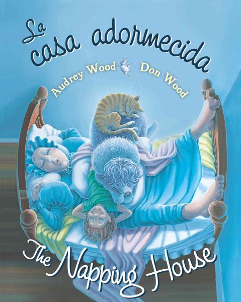 La casa adormecida / The Napping House (Spanish and English Edition)