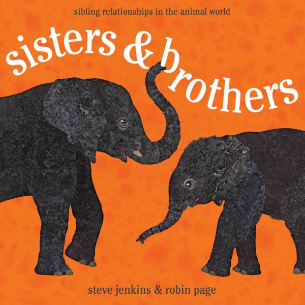 Sisters and Brothers: Sibling Relationships in the Animal World cover