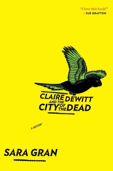 Claire DeWitt and the City of the Dead (Claire DeWitt Novels) cover