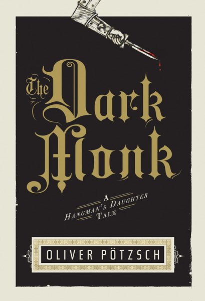 The Dark Monk: A Hangman's Daughter Tale (Hangman's Daughter Tales, 2) cover