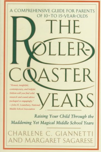 The Rollercoaster Years: Raising Your Child Through the Maddening Yet Magical Middle School Years cover