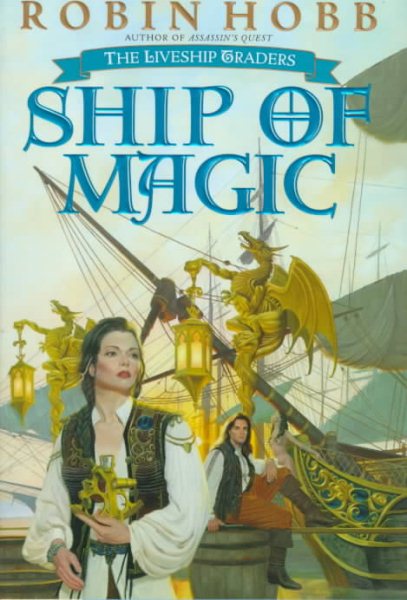 Ship of Magic (The Liveship Traders, Book 1) cover