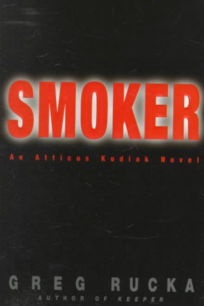 Smoker (Atticus Kodiak Novels)