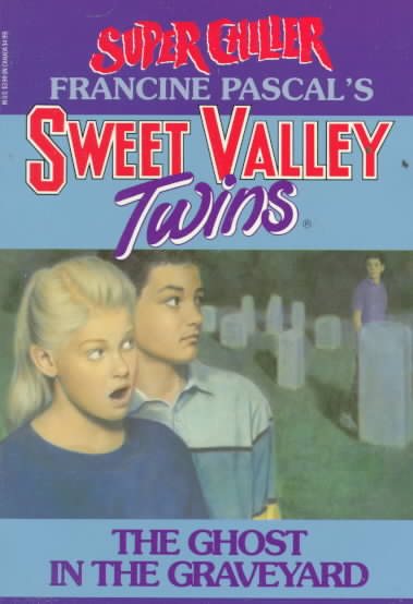 The Ghost in the Graveyard (Sweet Valley Twins Super Chillers)