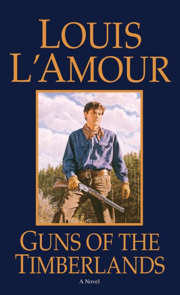 Guns of the Timberlands: A Novel cover