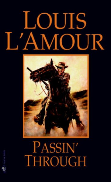 Passin' Through: A Novel (Louis L'Amour's Lost Treasures) cover