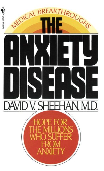 The Anxiety Disease: New Hope for the Millions Who Suffer from Anxiety cover