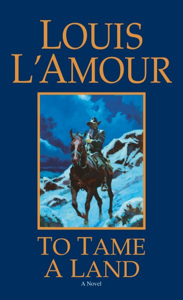 To Tame a Land: A Novel cover