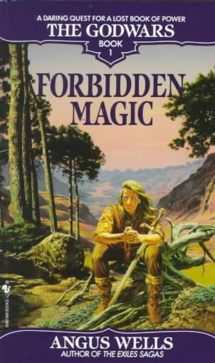Forbidden Magic (The Godwars, Book 1)