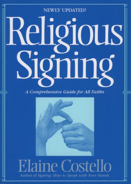 Religious Signing: A Comprehensive Guide For All Faiths cover